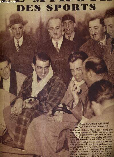LE MIROIR DES SPORTS - N800 - 27 novembre 1934 / les deux coureurs cyclistes les plus populaires du monde : Antonin Magne et l'italien Learco Guerra / journe pour les routiers au vel' d'hiv' / en visite chez Paul Maye...