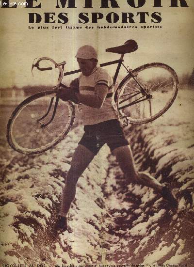 LE MIROIR DES SPORTS - N 809 - 29 janvier 1935 / bicyclette au dos, le Lillois Charles Vaast saute un foss qui retarde sa course au but / Huguenin laisse  Lille son titre de champion de France entre les mains de Praxile Gyd, dj champion d'europe...