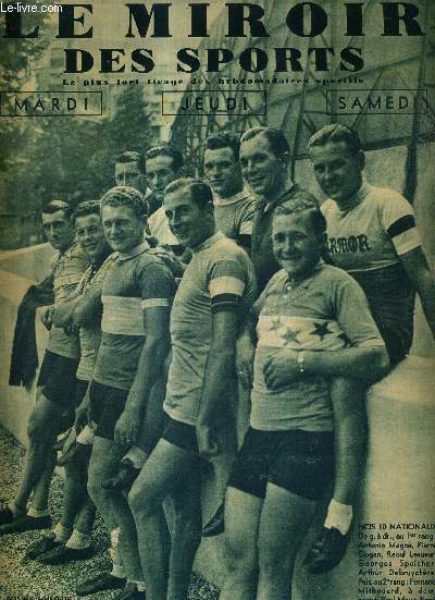 LE MIROIR DES SPORTS - N 891 - 7 juillet 1936 / nos 10 nationaux : Antonin Magne, Pierre Cognan, Raoul Lesueur, Georges Speicher, Arthur Debruyckre, F. Mithouard, Paul Maye, R. Le Grevs, Archambaud et Tanneveau...