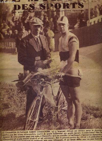 LE MIROIR DES SPORTS - N 919 - 24 novembre 1936 / le champion olympique Robert Charpentier / quatre ans de championnat du monde par Marcel Thil / le gymnaste lyonnais Masset se distingue  Wagram / la lutte libre...