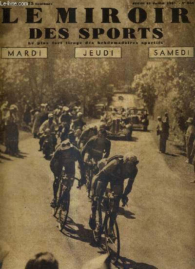 LE MIROIR DES SPORTS - N 956 - 15 juillet 1937 / la premire fraction Nice-Toulon de la 11e tape du tour, Nice-Marseille / journe de detente et de souvenirs, pour les coureurs du tour, lundi  Nice / a formule nouvelle, rsultats nouveaux....