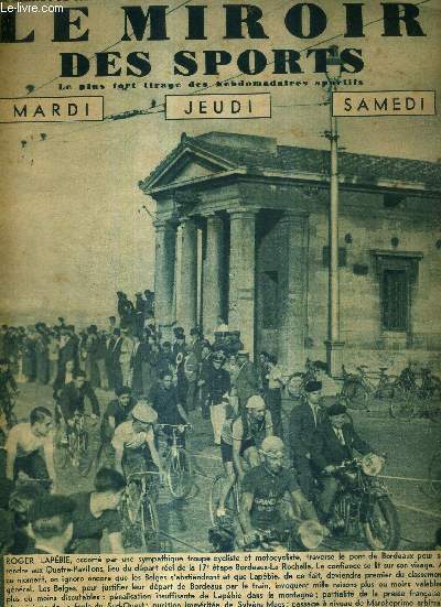 LE MIROIR DES SPORTS - N 960 - 24 juillet 1937 / Roger Lapbie, escort par une troupe cycliste et motocycliste, traverse le pont de Bordeaux / l'abandon, sans prcdent, de toute une quipe nationale,  jet la perturbation sur l'tape de Bordeaux...