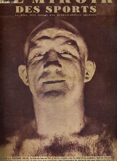 LE MIROIR DES SPORTS - N 970 - 28 septembre 1937 / sur la poitrine velue, la tte de Marcel Thil se dresse comme avec le relief d'une sculpture / Marcel Thil poursuivi par la malchance / Rouen trbuche, Strasbourg choit..