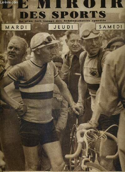 LE MIROIR DES SPORTS - N 1013 - 12 juillet 1938 / voici les deux favoris franais de la montagne, Jean-Marie Goasmat et Antonin Magne / la page des casse-croute / comment les routiers prennent d'assaut et forcent un passage  niveau...