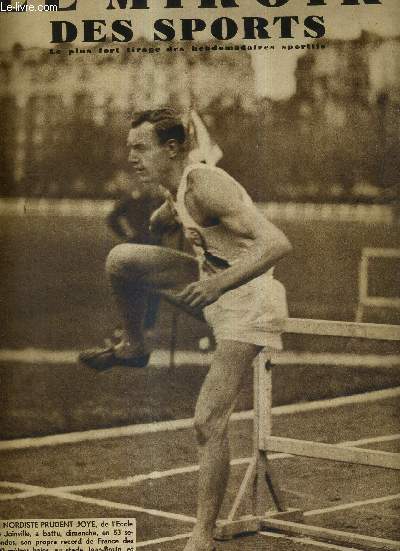LE MIROIR DES SPORTS - N 1025 - 23 aout 1938 / le nordiste Prudent Joye, a battu en 53 secondes, son propre record de France des 400 mtres haies / quand le spectateur est lui-mme regard / le noir Henry Armstrong triple champion du monde...