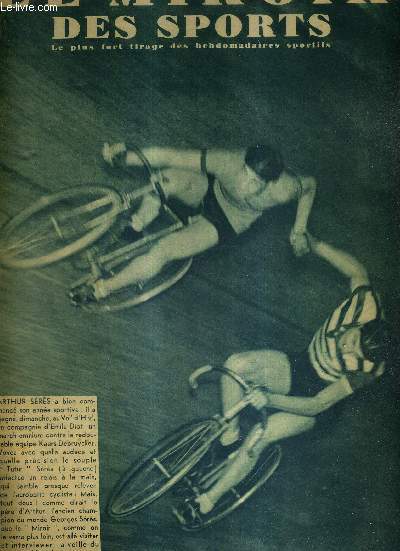 LE MIROIR DES SPORTS - N 1044 - 3 janvier 1939 / Arthur Srsa gagn au vel' d'hiv', en compagnie d'Emile Diot, un match-omnium contre la redoutable quipe Kaers-Debruycker / ma vie sportive par Andr Leducq / un jeune, Bolelli, triomphe...