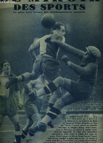 LE MIROIR DES SPORTS - N 1045 - 10 janvier 1939 / alerte pour Ste! le gardien stois Bertrand dgageant le ballon d'un coup de poing / ma vie sportive par Andr Leducq / premier tour  sensation en championnat de rugby ...