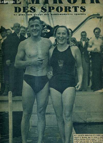 LE MIROIR DES SPORTS - N 1082 - 15 aout 1939 / Mlle Lucette Berlioux et Huber sont heureux d'avoir gagn le championnat de Paris de natation de grand fond / Ren Vietto, grand 