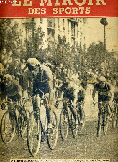 LE MIROIR DES SPORTS - N 23 - nouvelle srie - 8 septembre 1941 / la course dans Paris : les routiers dbouchent du tennuel de la porte de Clignancourt / souvenirs d'un sportif, par Jean Taris / le champion de natation d'hier, Nakache...