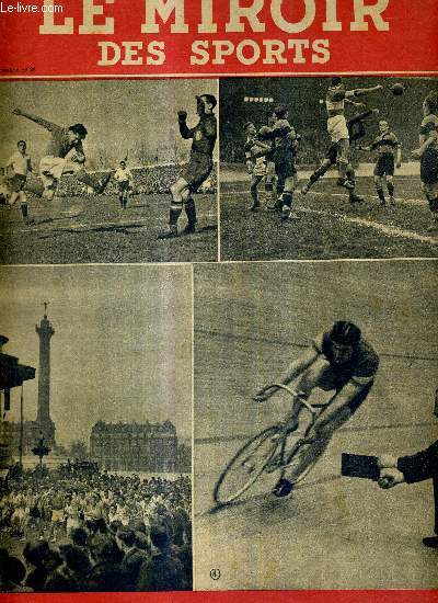 LE MIROIR DES SPORTS - N 50 - nouvelle srie - 23 mars 1942 /  Sville, le ballon centr par l'ailier gauche Arnaudeau.. ; demi finale de la coupe de France : Reims-Quevilly ; dpart du tour de Paris  la marche, que gagnera Florimond Cornet...