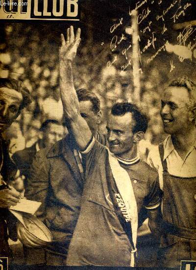 BUT ET CLUB - N 77 - 21 juillet 1947 / Robic : vainqueur de la derniere heure /  Vannes, ou les Bretons se sont retrouvs chez eux / Raymond Impanis, le meilleur, mais Pierre Brambilla, nouveau leader / un exemple : la gloire malheureuse de Vietto!...