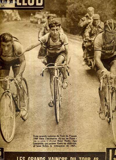 BUT ET CLUB - N 132 - 19 juillet 1948 / trois grands vaincus du tour de France 1948 : Ren Vietto, Apo Lazarids, et Jean Robic / Louison Bobet a longtemps tenu tte  Gino Bartali / la vrit sur l'quipe de France du tour 1948 ...