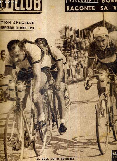 BUT ET CLUB - N 255 - 21 aout 1950 / le duel Schotte-Bobet va toucher  sa fin / exclusif : Bobet raconte sa vie / dition spciale des championnats du monde 1950 / aprs Jany, excellent, nos polostes nous ont douchs 