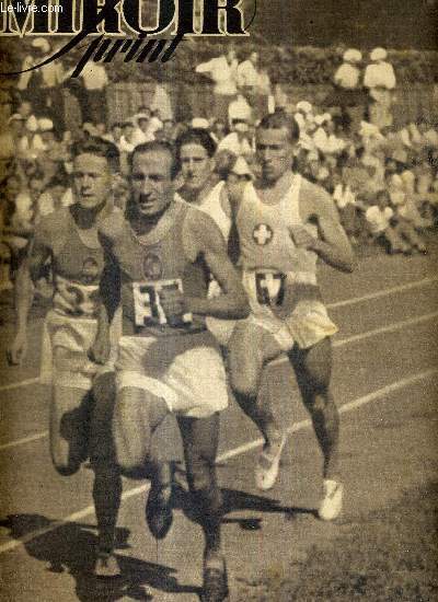 MIROIR SPRINT - N 12 - 12 aout 1946 / Pujazon conduit rondement l'allure dans le 1.500 mtres du match France-Suisse. Il prcde Jacques Vernier et les suisses Lutz et Zougin / White City 1946 / la belle aventure de Roger Piel qui a su forcer le destin..