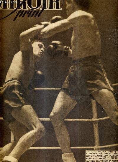MIROIR SPRINT - N 26 -19 novembre 1946 /  la salle Japy, Ray Famechon a conserv son titre de champion de France des poids plume en battant Orsin / passage 