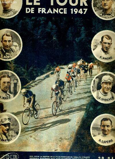 MIROIR SPRINT - NUMERO SPECIAL - LE TOUR DE FRANCE 1947 / Les gestes historiques des tours de France, tours de lgende / aspects du 