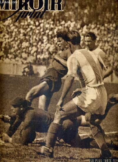 MIROIR SPRINT - N 49 - 29 avril 1947 /  Colombes, le R.C. Strasbourg s'est qualifi pour disputer la finale de la coupe de France / Ferrari absent, les anglais ont par 4  2 battu nos haltrophiles / la Suisse : pays de sport et stade naturel ...
