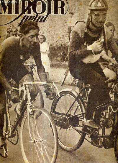 MIROIR SPRINT - N 54 - 3 juin 1947 / le Belge Jeff Somers, type mme du coureur de Bordeaux-Paris / la racing a ft victorieusement la rouverture des Tourelles / Ray Famechon a voulu trop bien faire / Kid Marcel en belle forme choue devant Villemain..