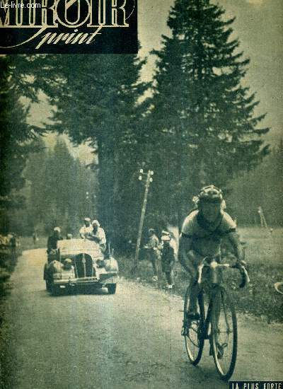 MIROIR SPRINT - NSPECIAL - 3 juillet 1947 / tape Lyon-Grenoble, le col de porte. Robic s'est rvl le meilleur grimpeur du tour de France / 6e tape Besanon-Lyon ...
