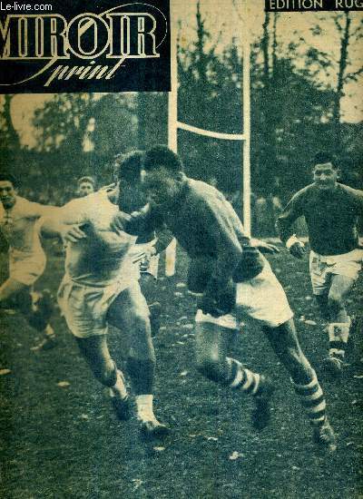 MIROIR SPRINT - N° 78 - 18 novembre 1947 / Edition rugby - le rendez-vous de Bordeaux et de Limoges / le F.C. Grenoble / en préparant la tournée d'Australie / chez les XIII, les leaders ne se quittent pas d'une semelle...
