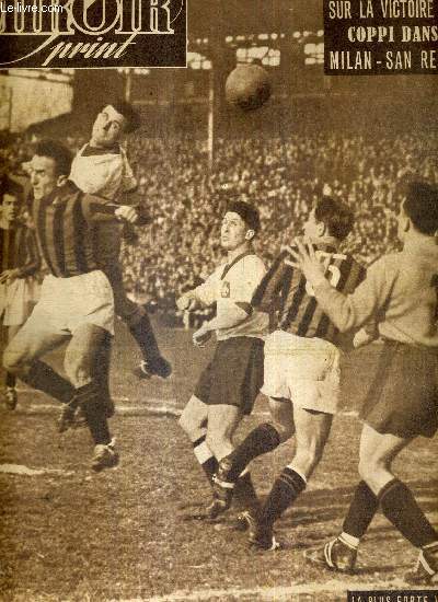 MIROIR SPRINT - N 146 - 21 mars 1949 / un grand reportage sur la victoire de Coppi dans Milan-San Remo / .. et ce fut la fin du rve niois / le 