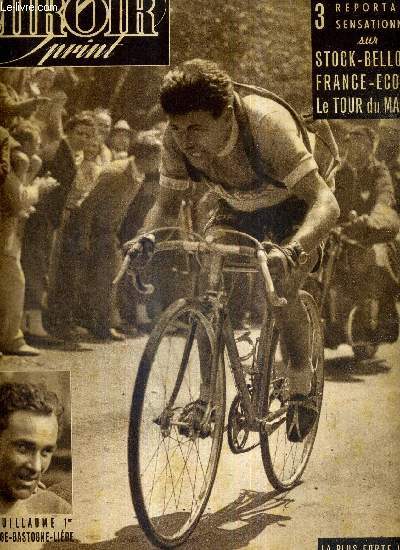 MIROIR SPRINT - N 152 - 2 mai 1949 / le rveil victorieux de Lazarids / Danguillaume 1er de Lige-Bastogne-Lige / 3 reportages sensationnels sur Stock-Belloise, France-Ecosse, le tour du Maroc / rhabilitation  Glasgow ...