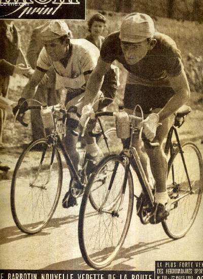 MIROIR SPRINT - N 198 - 27 mars 1950 / Pierre Barbotin nouvelle vedette de la route / en lutte greco-romaine les franais n'ont pas brill aux championnats mondiaux de Stockholm / Alain Mimoun diminue s'incline devant le Belge Theys...
