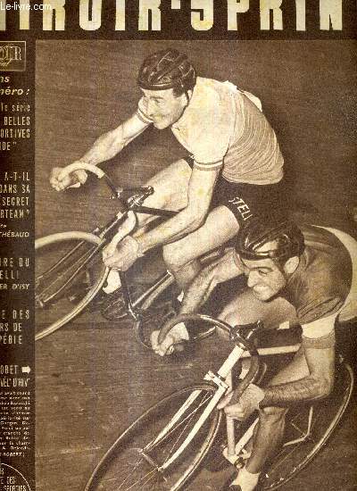 MIROIR SPRINT - N334 - 3 novembre 1952 / Louison Bobet triomphe au vel' d'hiv' / les plus belles photos sportives du monde / Sindelar a-t-il emport dans sa tombe le secret de Wunderteam? enqute de Franois Thbaud / l'histoire du Vigorelli...