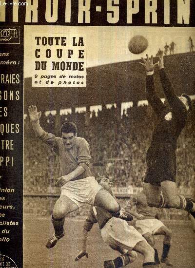 MIROIR SPRINT - N419 - 21 juin 1954 / toute la coupe du monde / les vraies raisons des attaques contre Coppi / l'opinion des coureurs, des journalistes et du public / l'quipe de France du tour a gagn le 