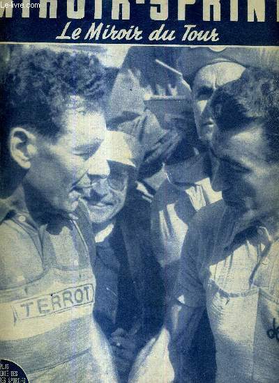 MIROIR SPRINT - NSPECIAL - 30 juillet 1954 / bravo, Lucien! / les compagnons du tour par Maurice Vidal / Dotto parti dans le Galibier 
