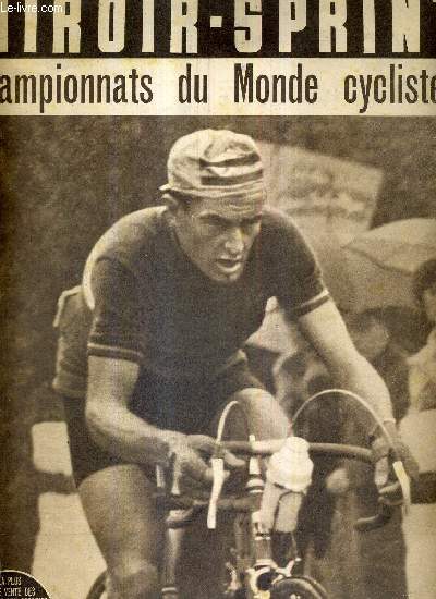 MIROIR SPRINT - N428 - 23 aout 1954 / Louison Bobet champion du monde / championnats du monde cyclistes / les styles ed Gertje Wielema et Marie-Helene Andr vus par la photo et le cinema /  Berne : Fangio, invincible, bat les records...