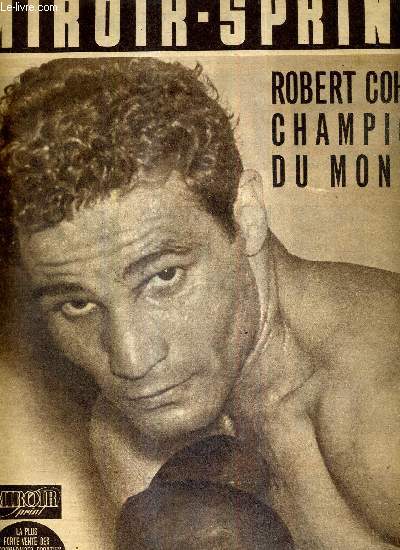 MIROIR SPRINT - N432 - 20 septembre 1954 / Robert Cohen champion du monde / le racing champion de France victime de marque de la 1re journe du championnat de basket / le grand prix des nations, un signal d'alarme pour Koblet...