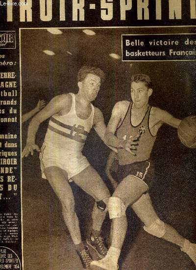 MIROIR SPRINT - N443 - 6 dcembre 1954 / belle victoire des basketteurs franais / Angleterre-Allemagne de football et les grands matches du championnat / une semaine de sport dans les rubriques 