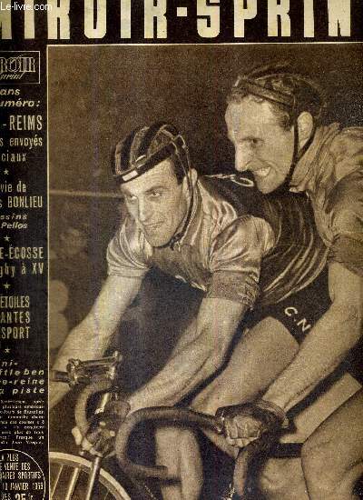 MIROIR SPRINT - N448 - 10 janvier 1955 / Forlini-Senfftle Ben quipe-reine de la piste / Lille-Reims par nos envoys spciaux / la vie de Franois Bonlieu, dessins de Pellos / France-Ecosse en rugby  XV / les toiles filantes du sport...