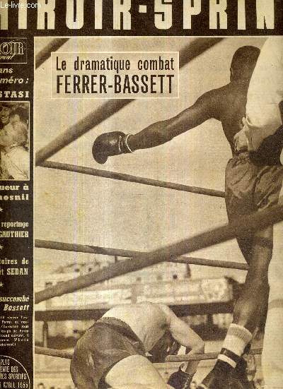 MIROIR SPRINT - N463 - 25 avril 1955 / le dramatique combat Ferrer-Bassett / Anastasi vainqueur  Daumesnil / un grand reportage sur B. Gauthier / les victoires de Reims et Sedan / une semaine de football / triple victoire des boxeurs franais...