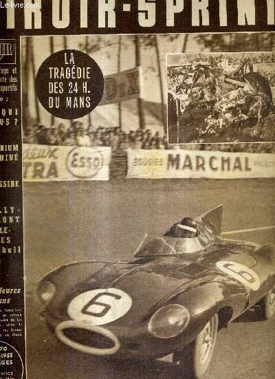 MIROIR SPRINT - N470 - 13 juin 1955 / la tragdie des 24 heures du Mans / Bobet qui tes-vous? / le criterium du dauphin / Humez-Assire / Quevilly-Giraumont et Lille-Rennes en football / Budapest a bien mrit des jeux olympiques...