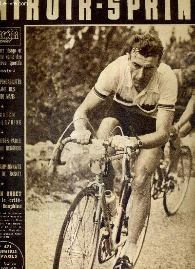 MIROIR SPRINT - N471 - 20 juin 1955 / Louison Bobet enlve le criterium du Dauphin / les responsabilits du drame des 24 heures du Mans / le match Humez - Lavoine / Gustav Sebes parle du football hongrois / les championnats d'europe de basket...