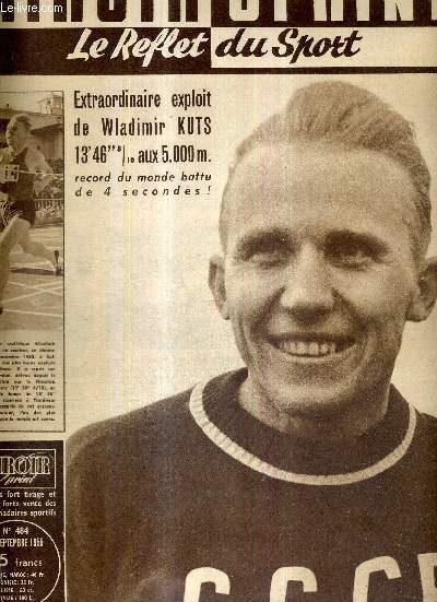 MIROIR SPRINT - N484 - 19 septembre 1955 / extraordianire exploit de Wladimir Kuts : record du monde battu de 4 secondes! / mme pour les hongrois le 