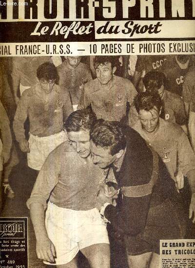 MIROIR SPRINT - N489 - 25 octobre 1955 / Special France-URSS, 10 pages de photos exclusives / tour de Lombardie : Cleto Maule (vainqueur) Debruyne et Privat ont affirm la pousse des jeunes / les 45 km 175 de Jacques Anquetil constituent un record...