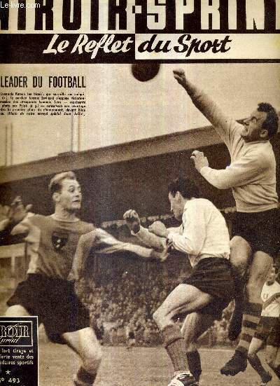 MIROIR SPRINT - N493 - 21 novembre 1955 / Lens leader du football / la natation europenne  Moscou / la chronique d'Albert Batteux : non le 