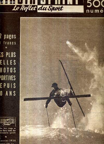 MIROIR SPRINT - N500 - 9 janvier 1956 / les plus belles photos sportives depuis 10 ans / vous avez entendu parler d'eux cette semaine / Caen premire vedette de la coupe 1956 / la chroique de Jules Ladoumgue...