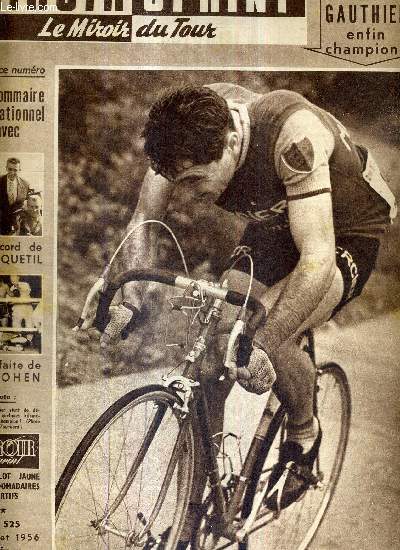MIROIR SPRINT - N525 - 2 juillet 1956 / Bernard Gauthier enfin champion / le record de J. Anquetil / la dfaite de R. Cohen / route de France : Mastrotto vainqueur, malgr Rivire / Louison Bobet : Ockers sera l'homme  battre...