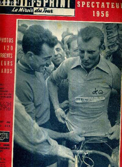 MIROIR SPRINT - SUPPLEMENT AU N525 - GUIDE DU SPECTATEUR 1956 / photo de couverture : Bobet et Darrigade / les photos des 120 concurrents et leurs dossards / avant le dpart /  Darrigade et Marcel Bidot la premire salve...