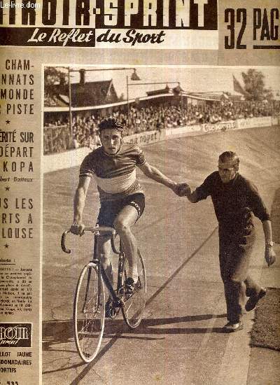MIROIR SPRINT - N535 - 3 septembre 1956 / Anquetil battu! pour sa premire exprience dans le championnat du monde de poursuite / les championnats du monde sur piste / la vrit sur le dpart de Kopa par Albert Batteux / tous les sports  Toulouse...