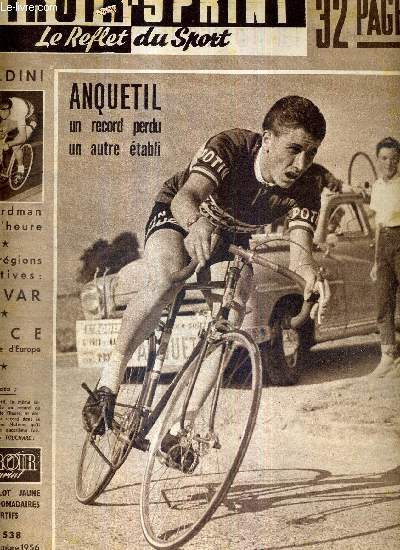 MIROIR SPRINT - N538 - 24 septembre 1956 / Anquetil, un record perdu un autre tabli / Baldini recordman de l'heure / les rgions sportives : Nice, le Var / Bucarest avant-premire de Melbourne / Cassagne, Darroze, Lapeyre, Parolai...