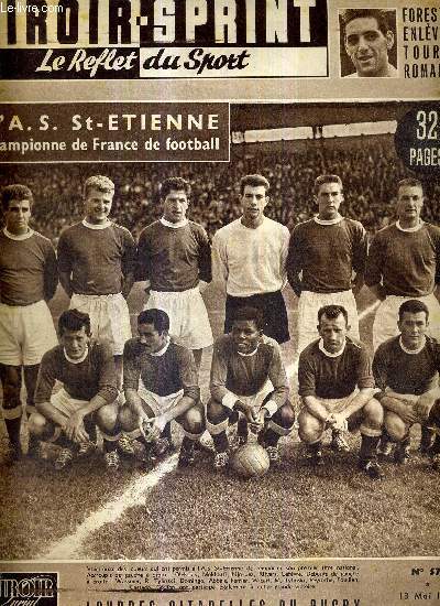 MIROIR SPRINT - N571 - 13 mai 1957 / l'A.S. St-Etienne championne de France de football / Forestier enlve le tour de Romandie / Lourdes citadelle du rugby / l'histoire des Harlem Globe-Trotters / pourquoi Bobet accepte de souffrir...