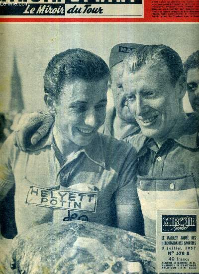 MIROIR SPRINT - N578 B - 3 juillet 1957 / Jacques Anquetil et son ami Darrigade / compagnons du tour par Maurice Vidal / faites connaissance avec Adolf Christian, autrichien, rvlation suisse du tour / joies et peines...
