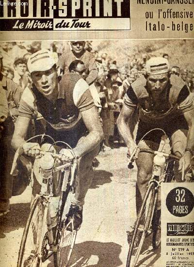MIROIR SPRINT - N579 A - 8 juillet 1957 / Nencini-Janssens ou l'offensive Italo-Belge / le tour il y a 30 ans / tour de France tour de souffrance / le point de vue de Charles Pelissier / un jour de repos trs attendu...