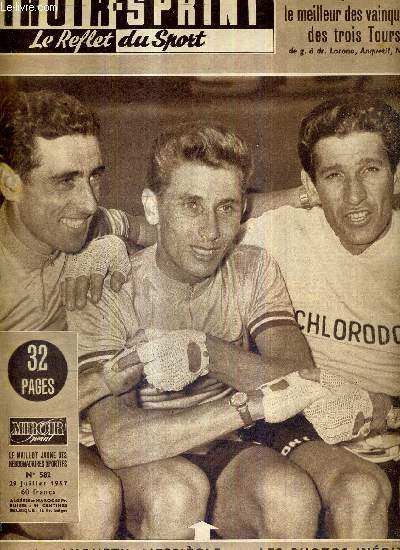 MIROIR SPRINT - N582 - 29 juillet 1957 / Anquetil le meilleur des vainqueurs des trois Tours / Anquetil l'espigle / les photos indites les plus tonnantes du tour 57 / le meeting international de Bruxelles / le tour de l'ourest...
