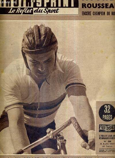 MIROIR SPRINT - N584 - 12 aout 1957 / Michel Rousseau encore champion du monde / un reportage sensationnel sur la semaine des sports basques / les championnats du monde cyclistes / deux reportages sur Limoges et Als...
